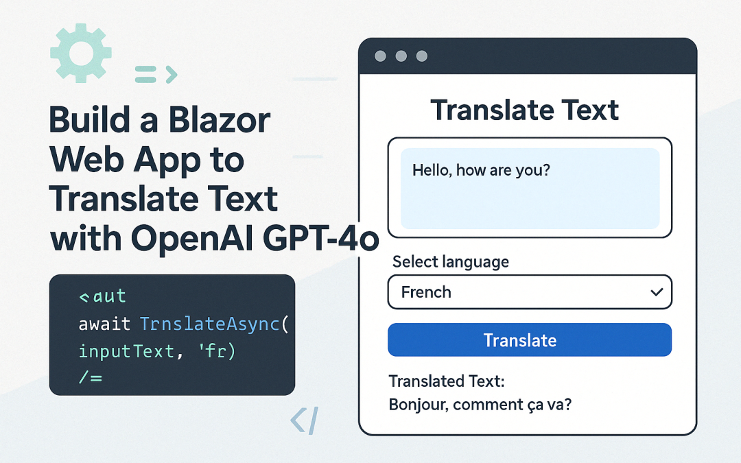 Build a Blazor Web App to Translate Text with OpenAI GPT-4o